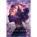 Vowsworn: Phase Four (Book Four of the Vowsworn Series) by Morgan Rice