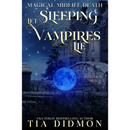 Let Sleeping Vampires Lie By Tia Didmon