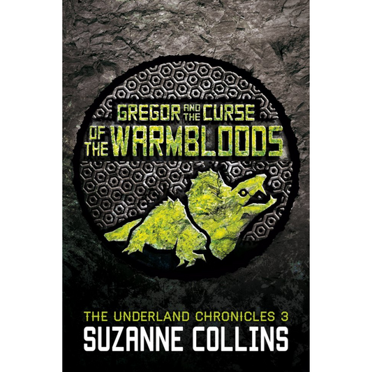 Gregor and the Curse of the Warmbloods By Suzanne Collins