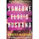Someone Else's Husband By Kimberly McCreight