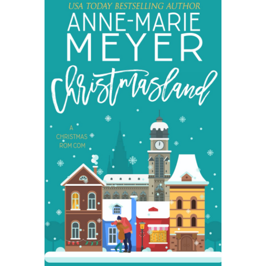 Christmasland By Anne-Marie Meyer