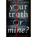 Your Truth or Mine? By Trisha Sakhlecha
