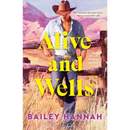 Alive and Wells By Bailey Hannah