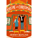 Kiss Me at Christmas By Jenny Bayliss