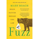 Fuzz: When Nature Breaks the Law by Mary Roach