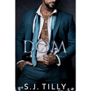 Dom By S.J. Tilly