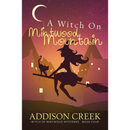 A Witch on Mintwood Mountain By Addison Creek