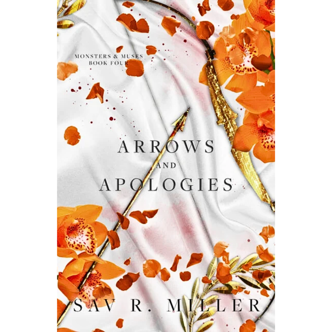 Arrows and Apologies By Sav R. Miller