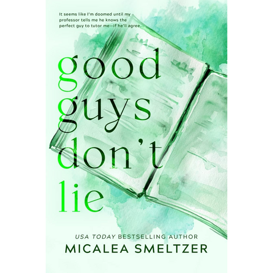 Good Guys Don't Lie By Micalea Smeltzer