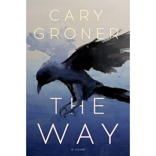 The Way By Cary Groner