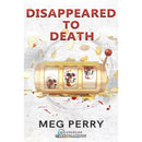 Disappeared to Death By Meg Perry