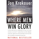 Where Men Win Glory: The Odyssey of Pat Tillman By Jon Krakauer