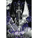 Between the Moon & Her Night By Jaclyn Kot