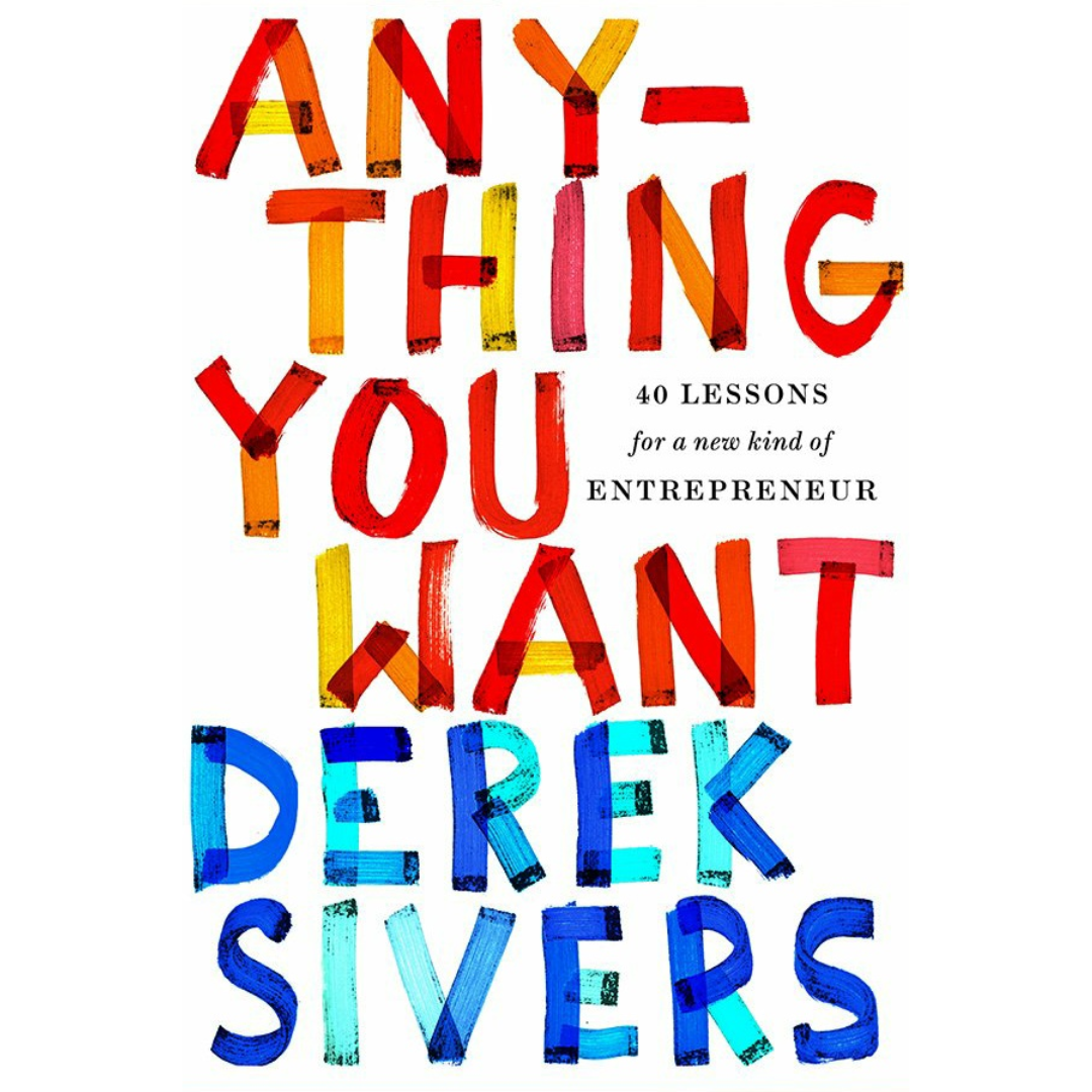 Anything You Want By Derek Sivers