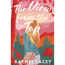 The View from the Top By Rachel Lacey