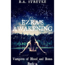Ezra's Awakening By B.A. Stretke
