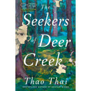 The Seekers of Deer Creek By Thao Thai