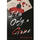 It's Only a Game By Kelsea Yu