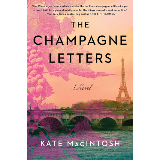 The Champagne Letters By Kate Macintosh