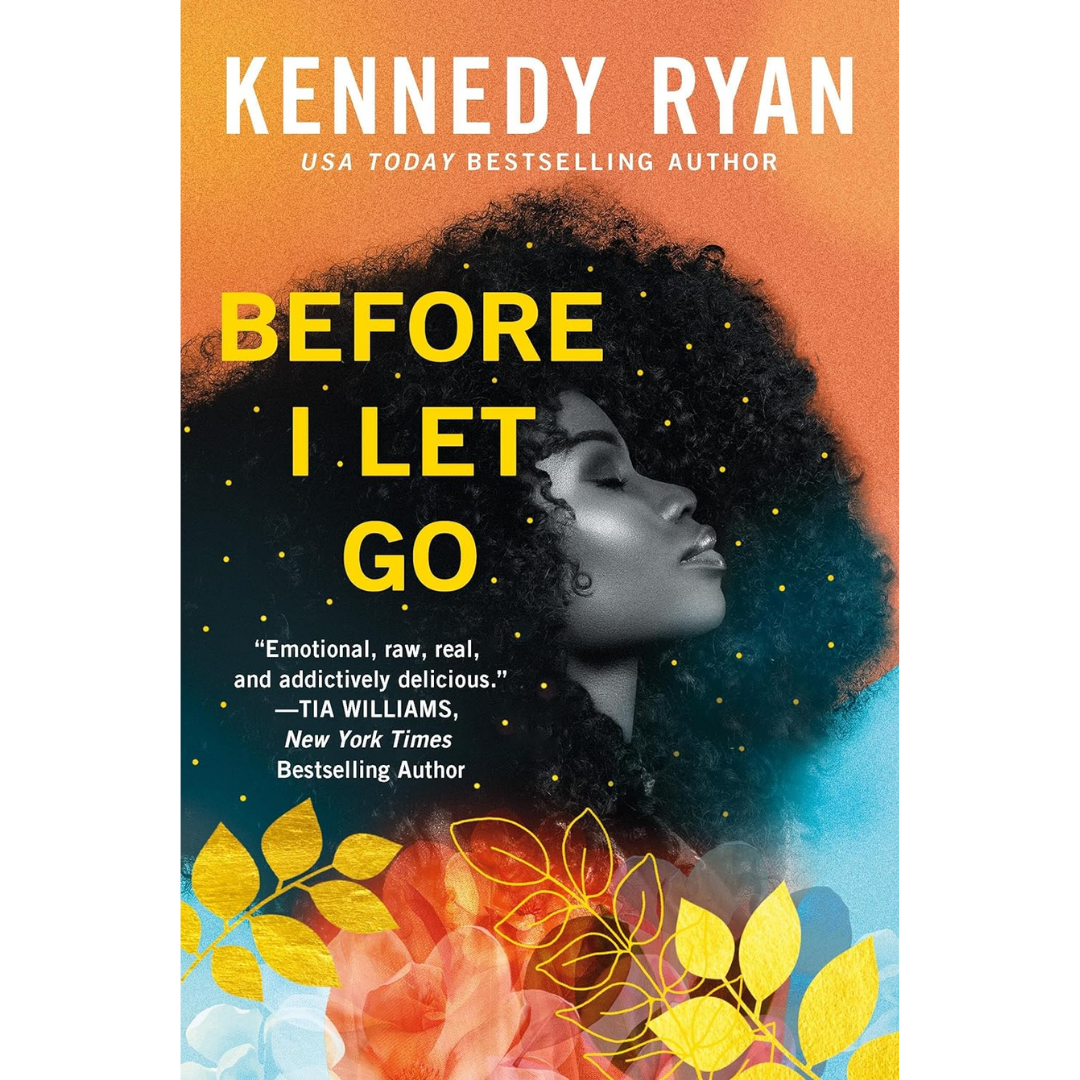 Before I Let Go By Kennedy Ryan