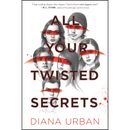 All Your Twisted Secrets By Diana Urban