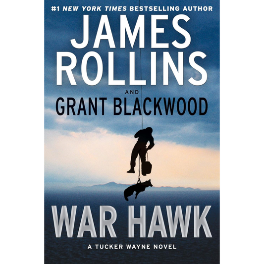 War Hawk By James Rollins , Grant Blackwood