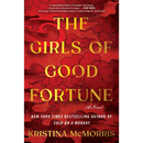 The Girls of Good Fortune By Kristina McMorris