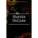 Master DuCane: Pittsburgh Vampires Vol. 4 by B.A. Stretke
