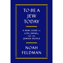 To Be a Jew Today By Noah Feldman