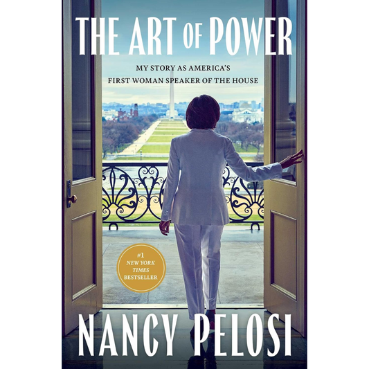 The Art of Power By Nancy Pelosi