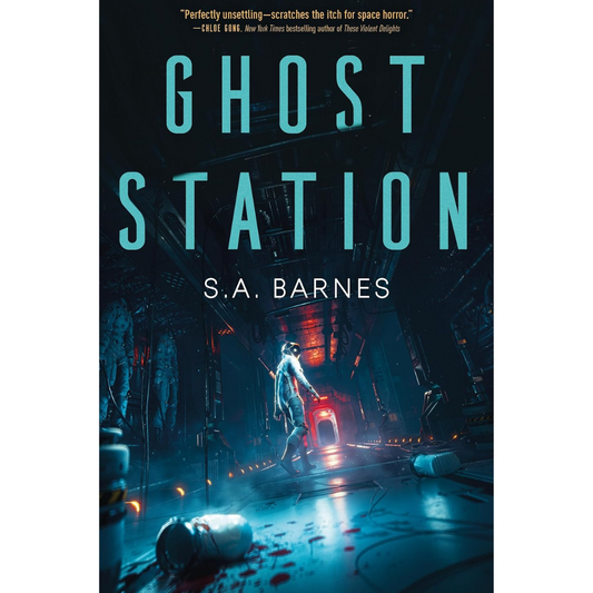 Ghost Station By S.A. Barnes