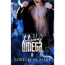 Such a Delicious Omega (His Alpha Desires Book 4) by Lorelei M. Hart