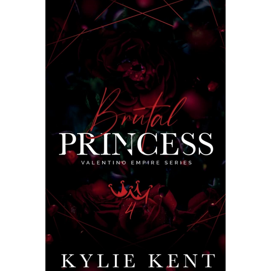 Brutal Princess By Kylie Kent