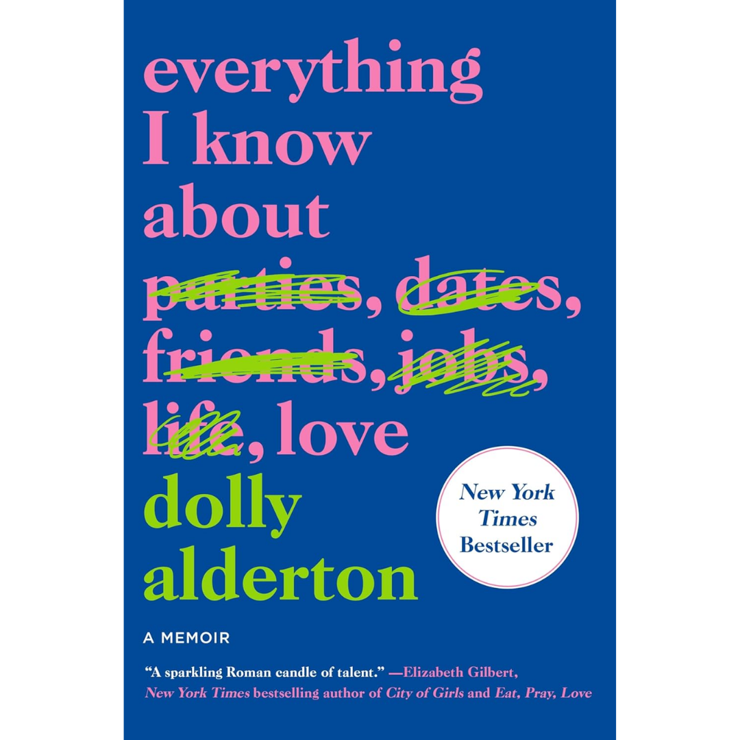 Everything I Know About Love By Dolly Alderton