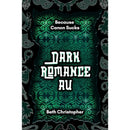 Dark Romance AU by Beth Christopher