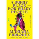 A Sunny Place for Shady People By Mariana Enríquez
