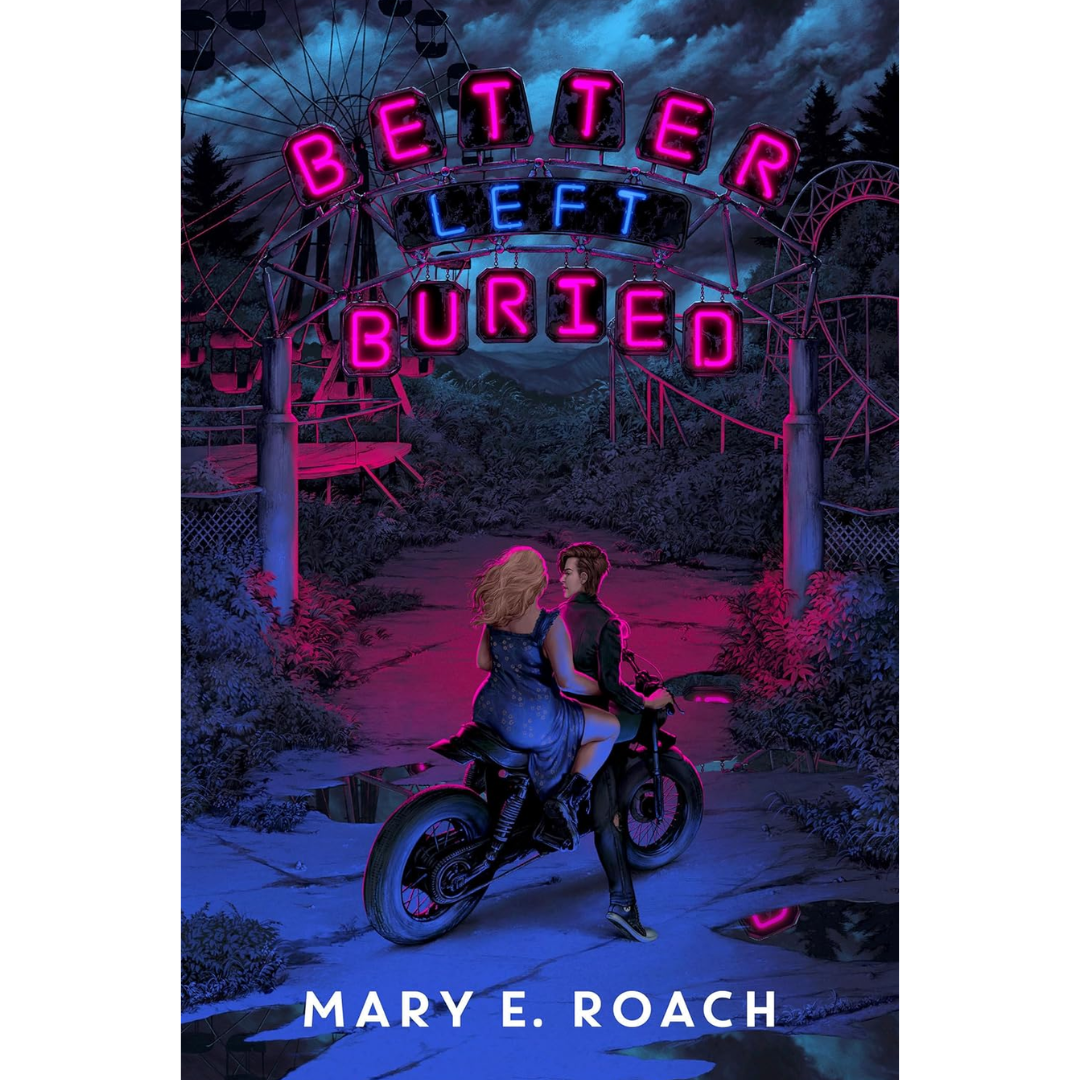 Better Left Buried By Mary E. Roach