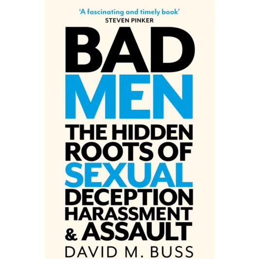 When Men Behave Badly By David M. Buss