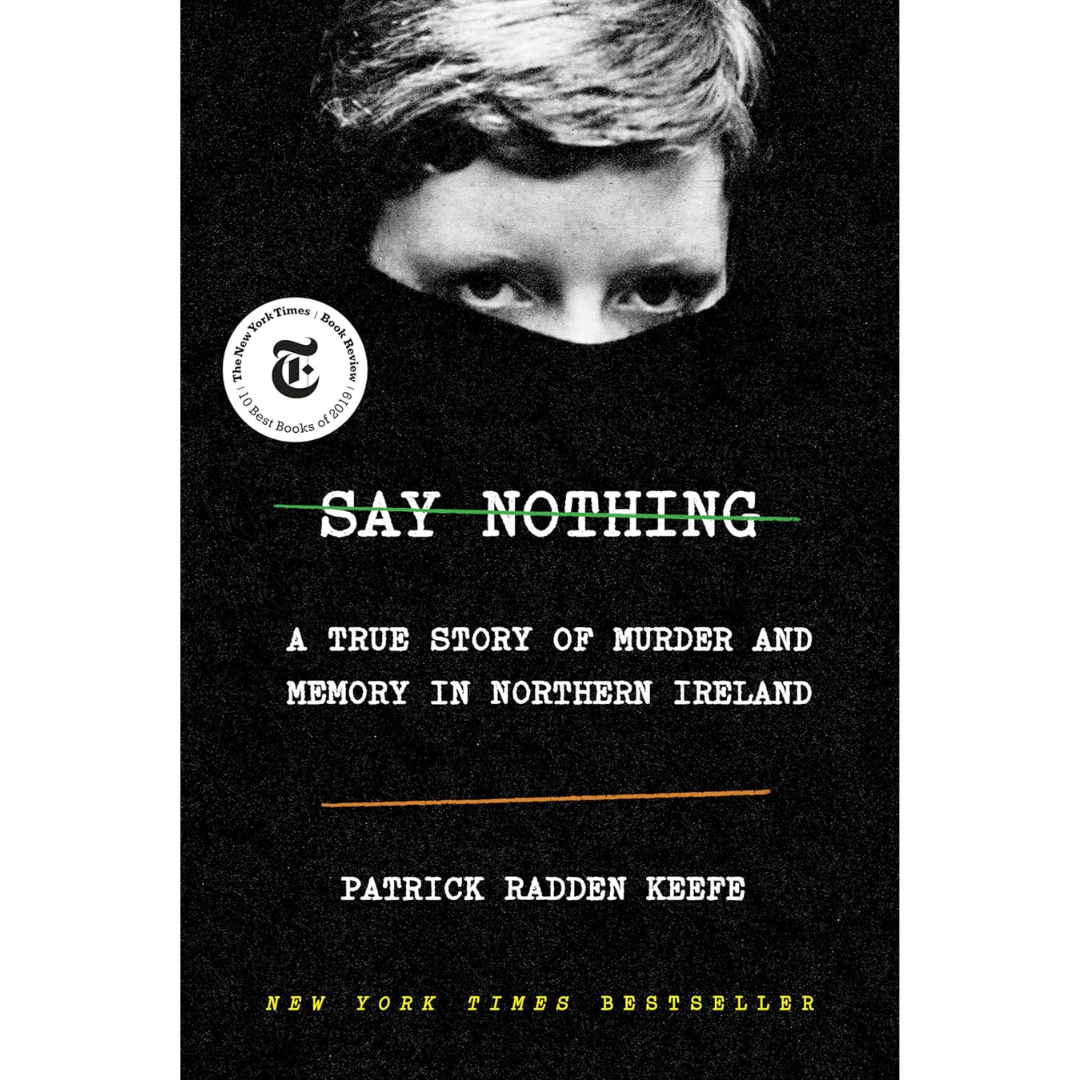 Say Nothing By Patrick Radden Keefe