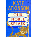 Our Noble Selves By Kate Atkinson