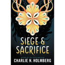 Siege and Sacrifice By Charlie N. Holmberg