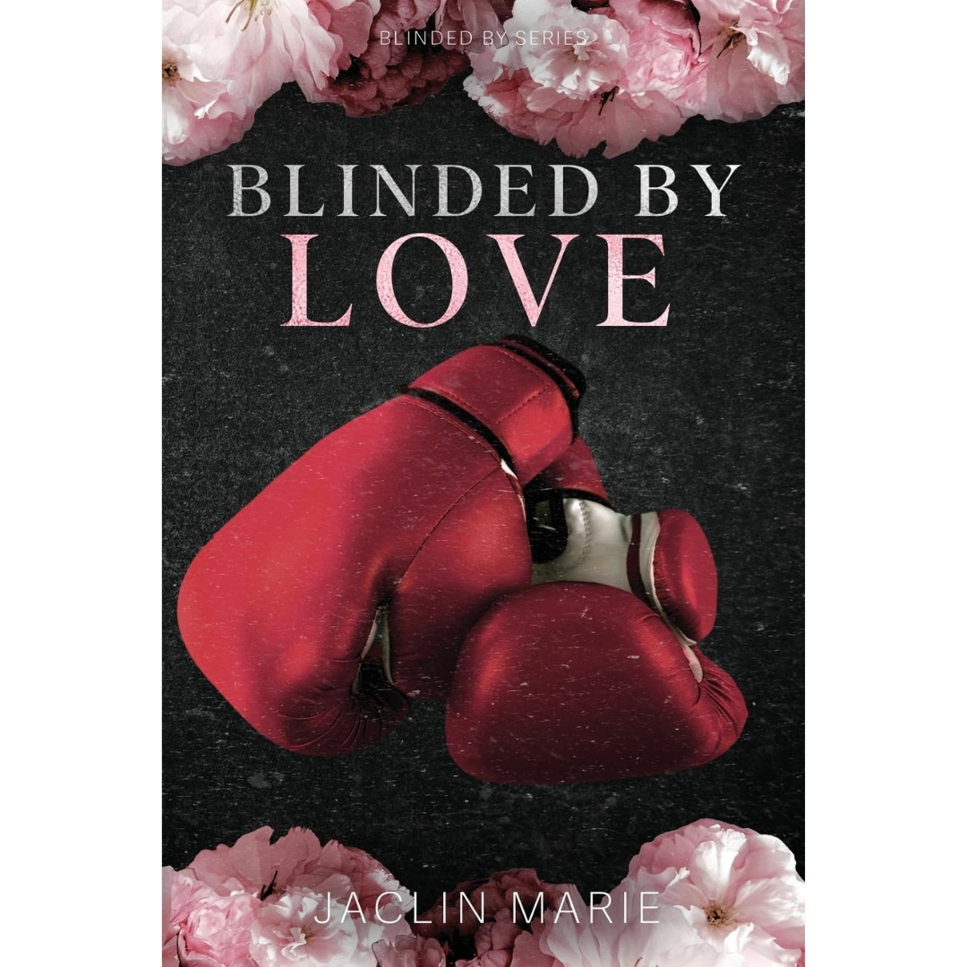 Blinded By Love By Jaclin Marie