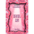 Idol AU by Rye Cox