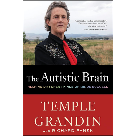 The Autistic Brain By Temple Grandin