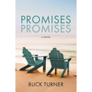 Promises Promises By Buck Turner