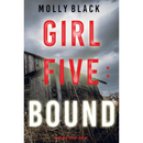 Girl Five Bound By Molly Black