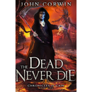 The Dead Never Die By John Corwin