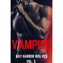 Vampire: Bay Harbor Wolves Vol. 5 by B.A. Stretke