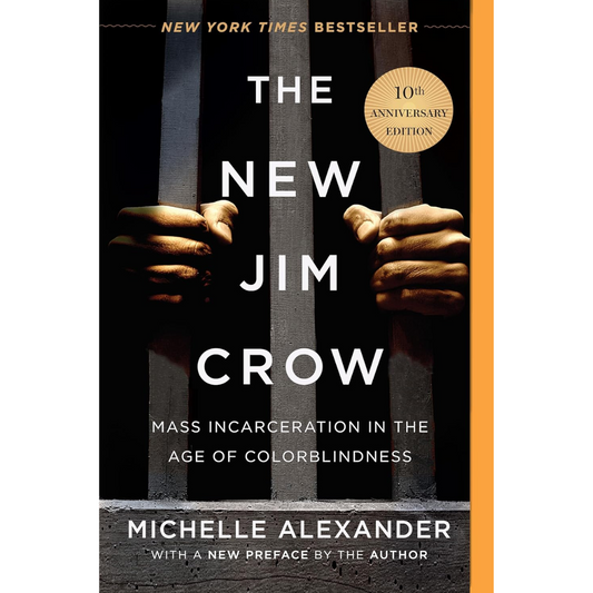 The New Jim Crow By Michelle Alexander