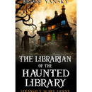 The Librarian of the Haunted Library By Brian Yansky